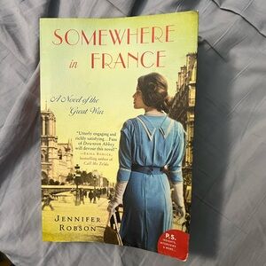 Jennifer Robson - trade paperback “Somewhere in France” historical fiction
